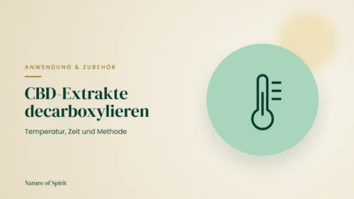 CBD-Extrakte decarboxylieren: Temperatur, Zeit und Methode
