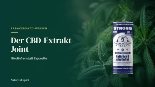Der CBD-Extrakt-Joint: Nikotinfrei statt Zigarette