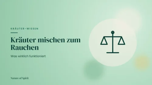 Kräuter mischen zum Rauchen: Was wirklich funktioniert